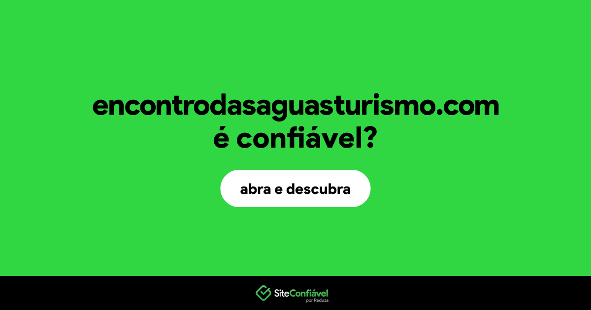 O site encontrodasaguasturismo.com é confiável?