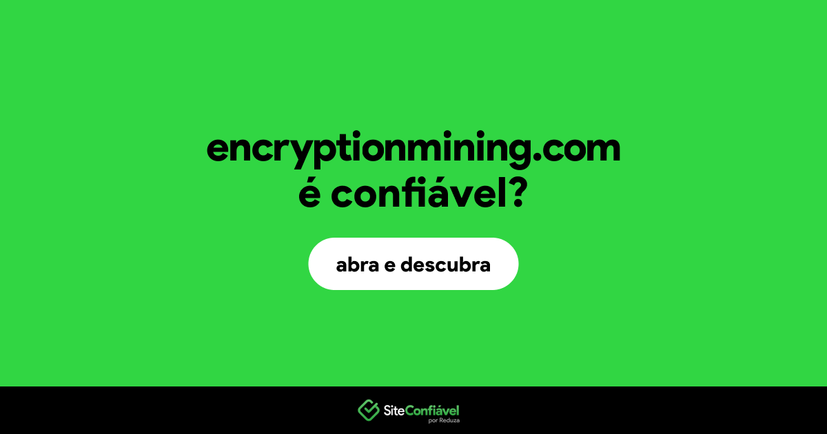 O site encryptionmining.com é confiável?