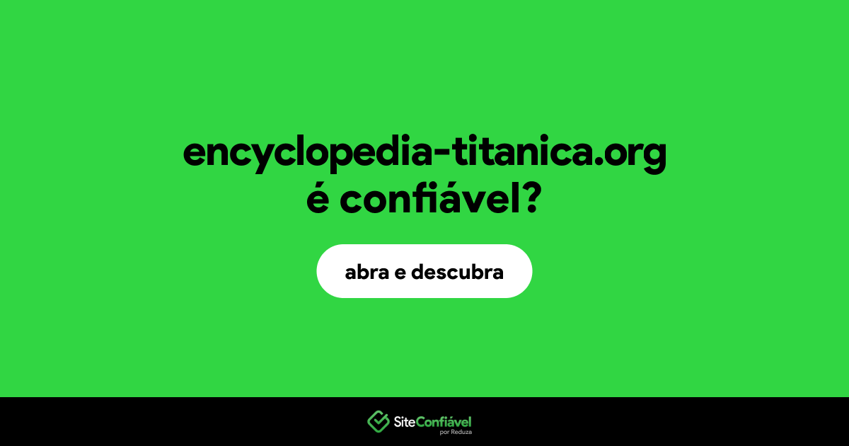 O site encyclopedia-titanica.org é confiável?