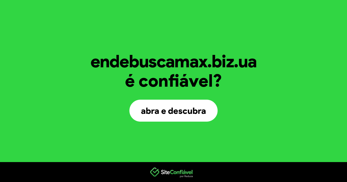 O site endebuscamax.biz.ua é confiável?