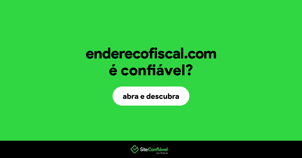 O site enderecofiscal.com é confiável?