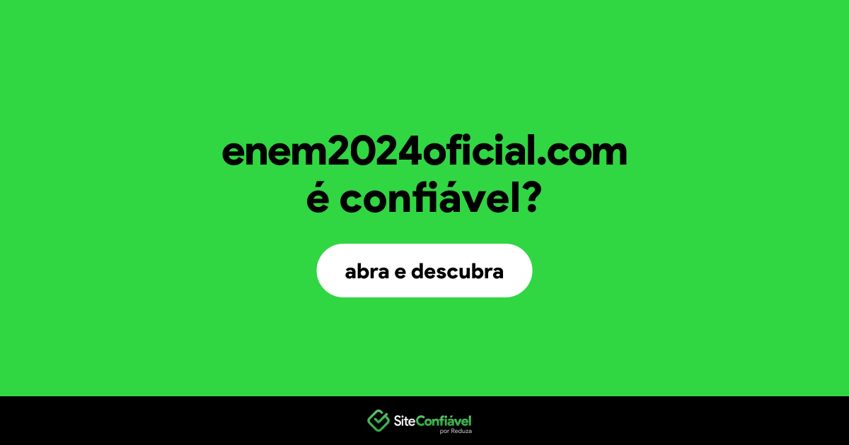 O site enem2024oficial.com é confiável?