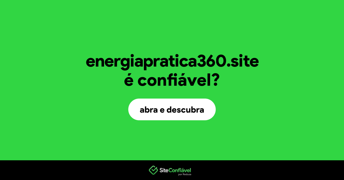 O site energiapratica360.site é confiável?