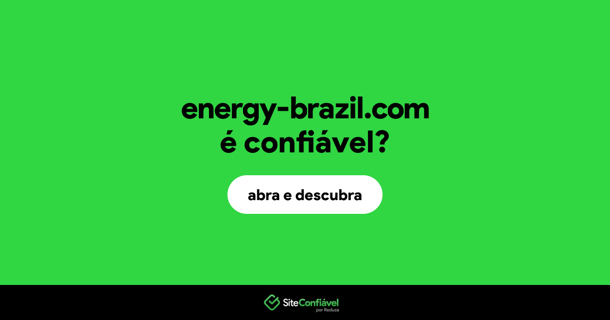 O site energy-brazil.com é confiável?