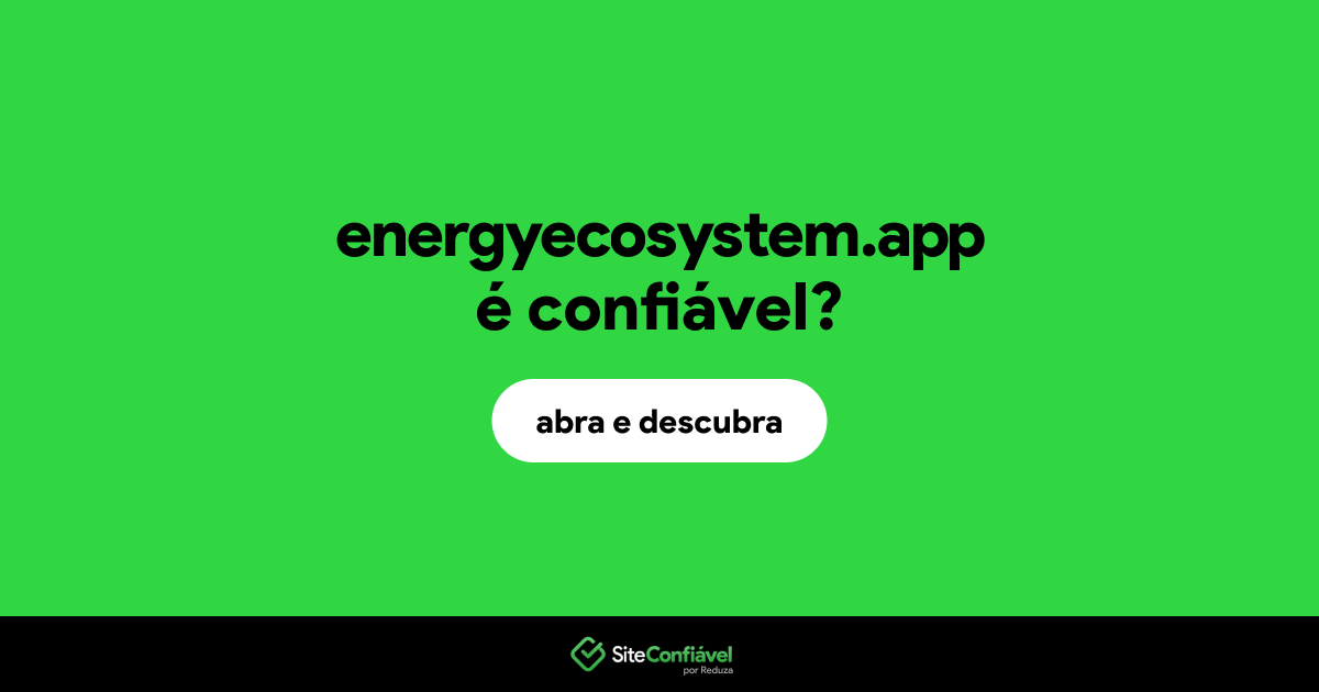 O site energyecosystem.app é confiável?
