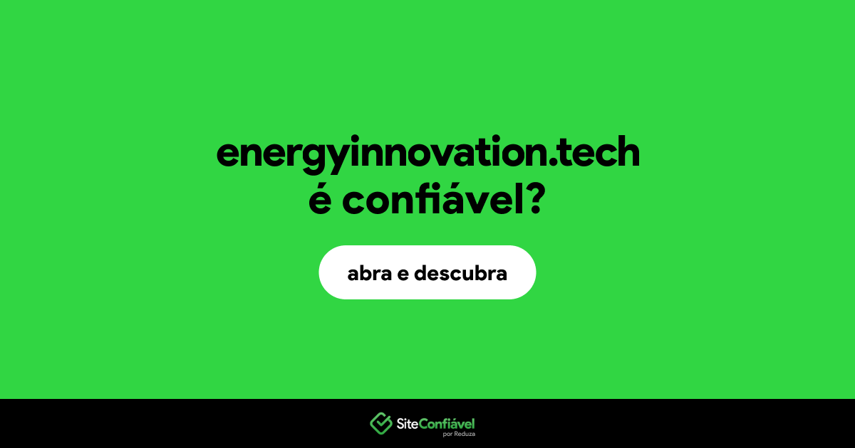 O site energyinnovation.tech é confiável?