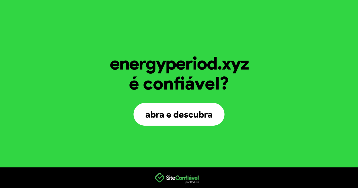 O site energyperiod.xyz é confiável?