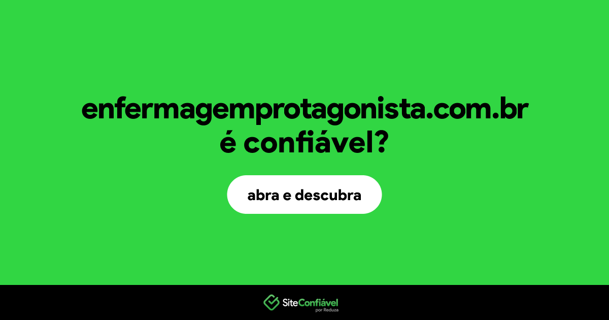 O site enfermagemprotagonista.com.br é confiável?