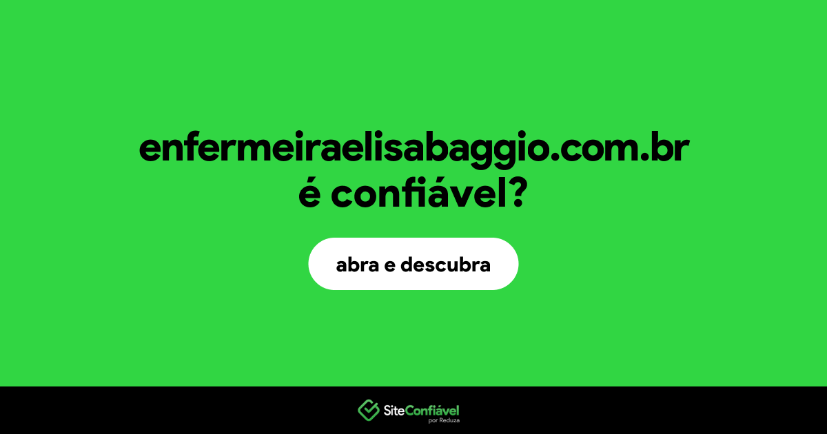 O site enfermeiraelisabaggio.com.br é confiável?