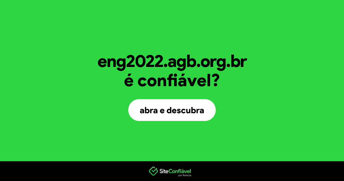 O site eng2022.agb.org.br é confiável?