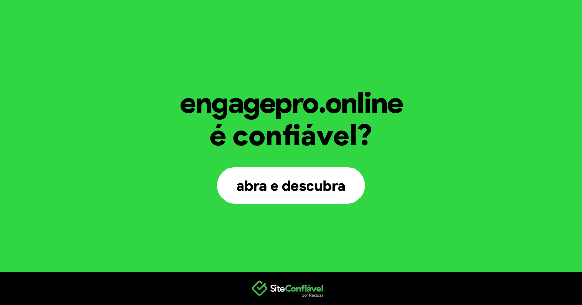 O site engagepro.online é confiável?