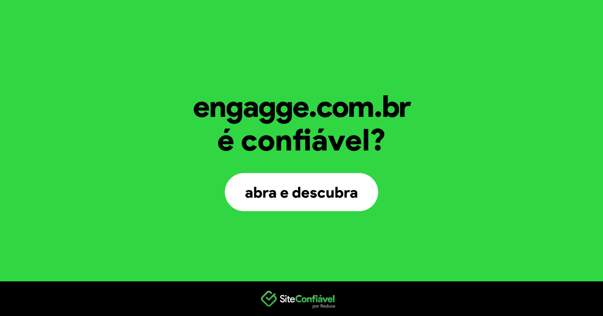 O site engagge.com.br é confiável?