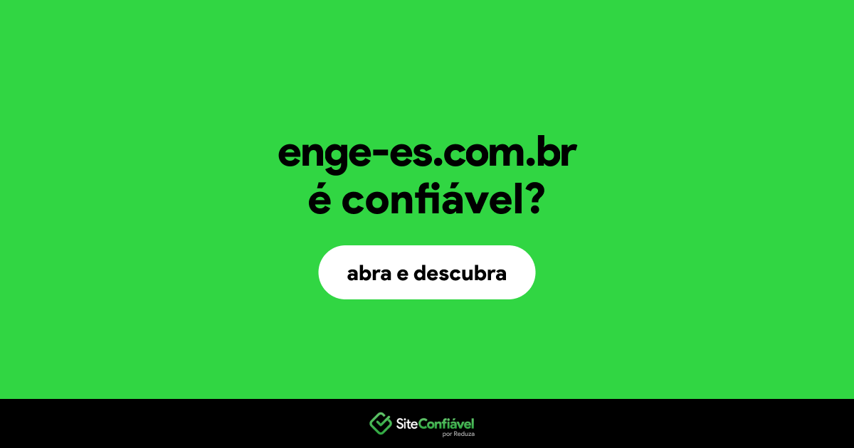 O site enge-es.com.br é confiável?
