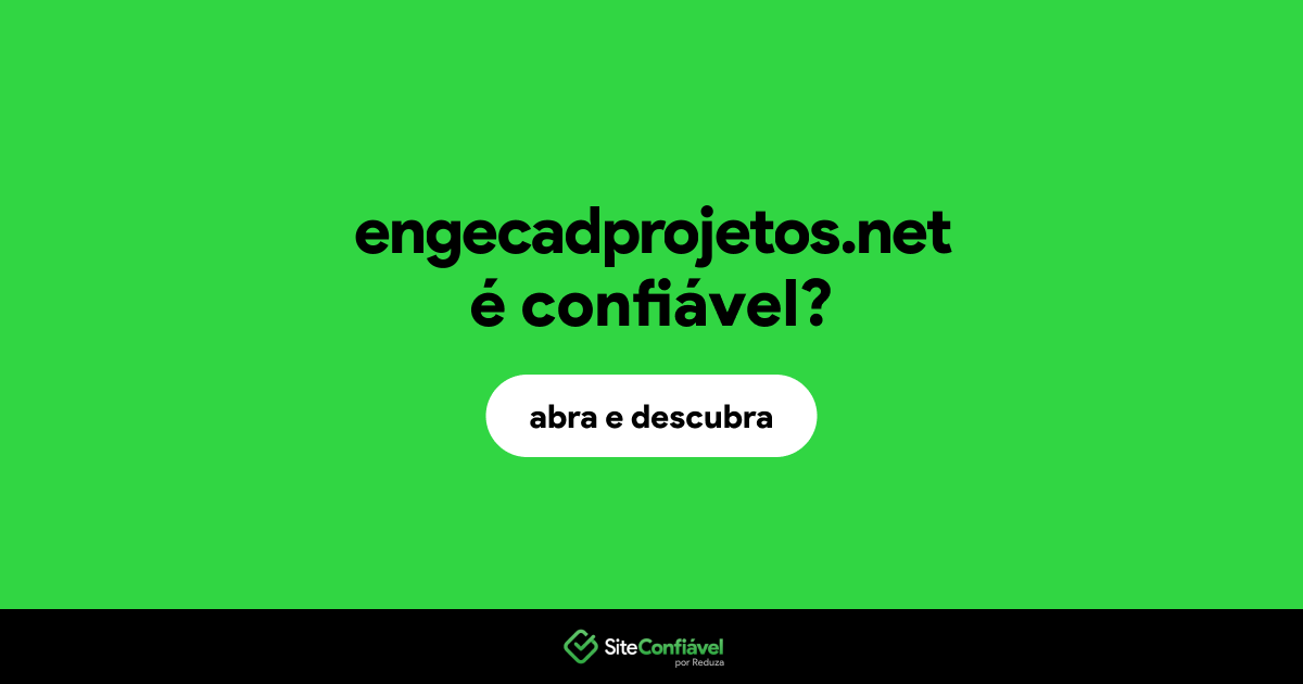 O site engecadprojetos.net é confiável?