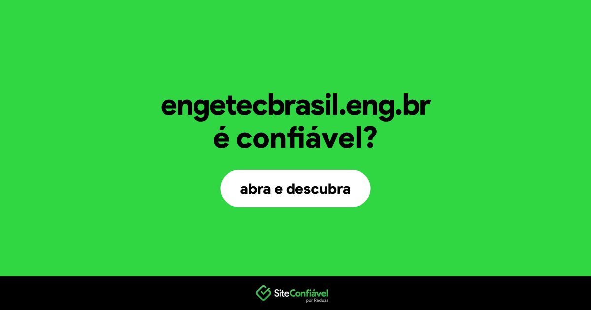 O site engetecbrasil.eng.br é confiável?