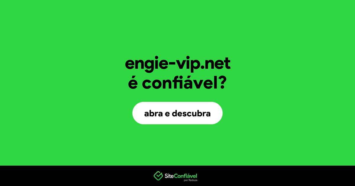 O site engie-vip.net é confiável?