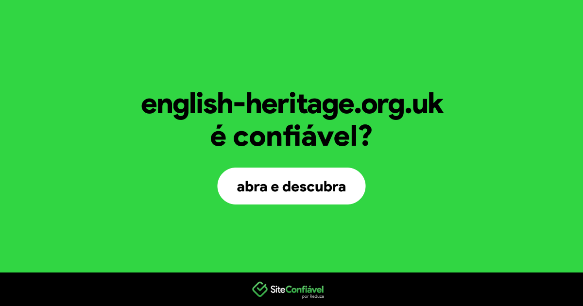 O site english-heritage.org.uk é confiável?