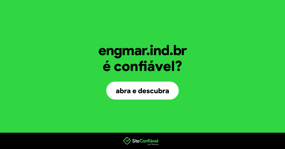 O site engmar.ind.br é confiável?