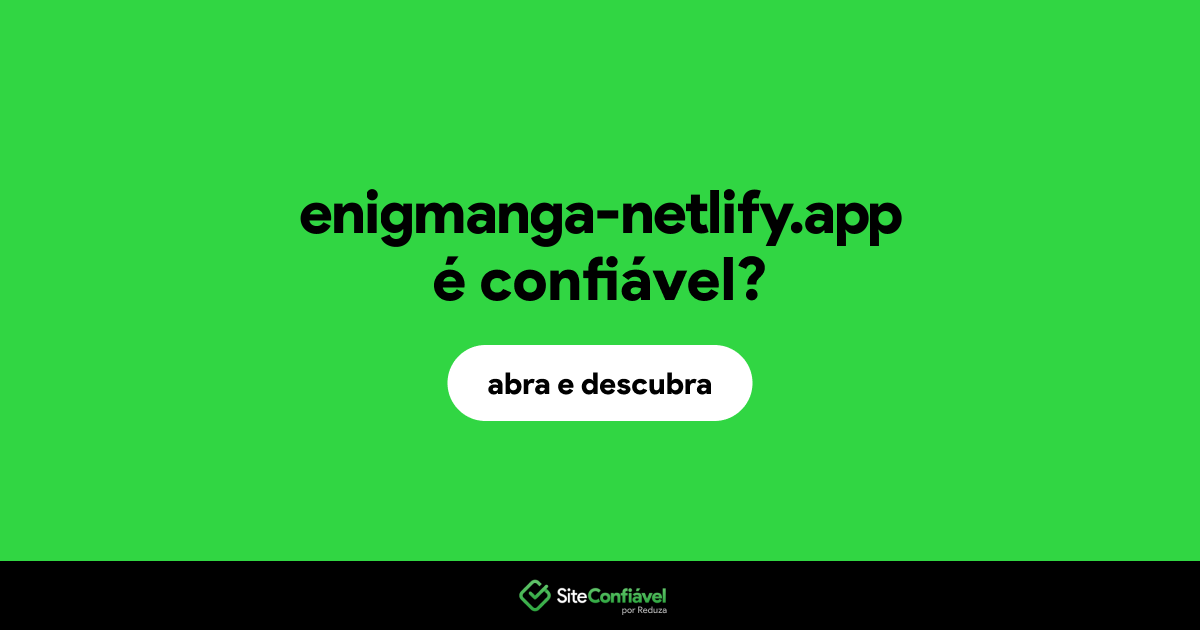 O site enigmanga-netlify.app é confiável?