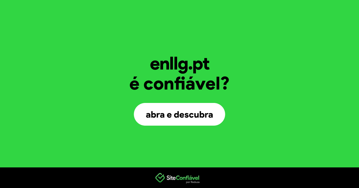 O site enllg.pt é confiável?