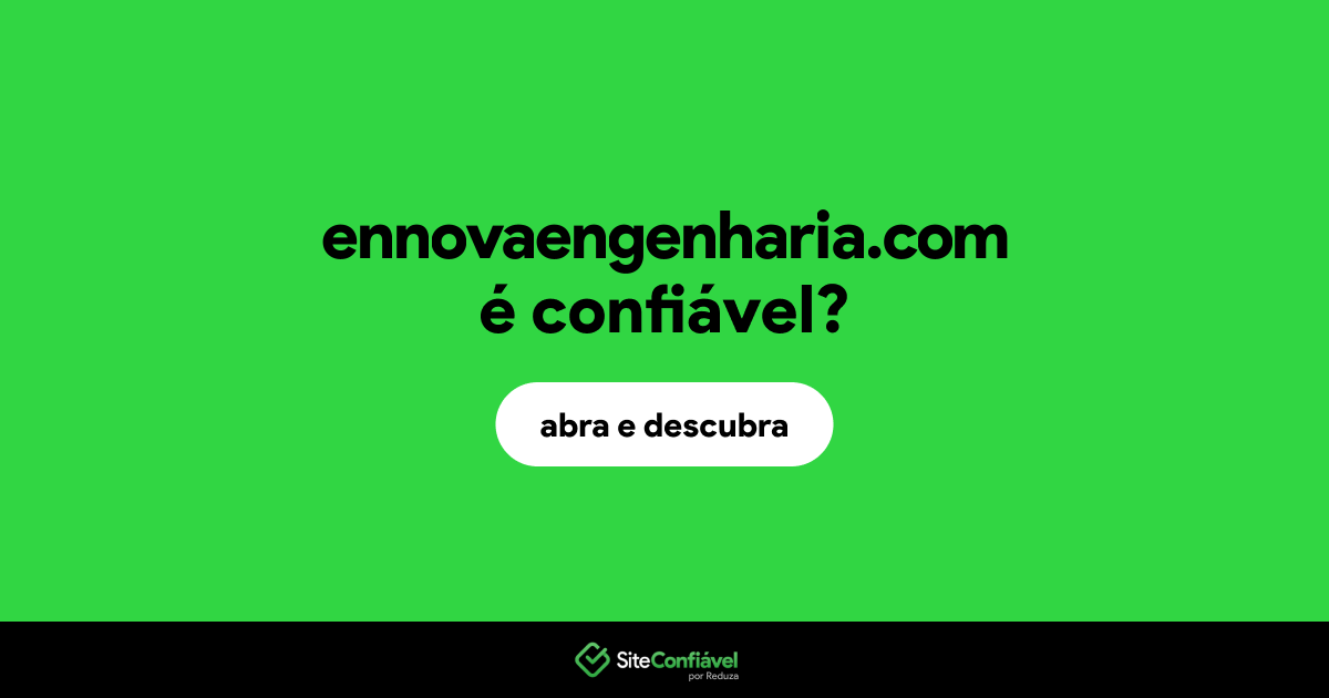 O site ennovaengenharia.com é confiável?