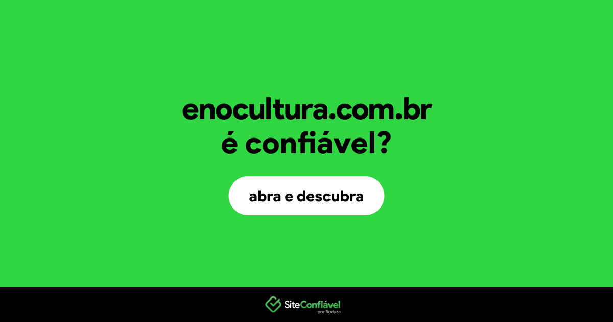 O site enocultura.com.br é confiável?