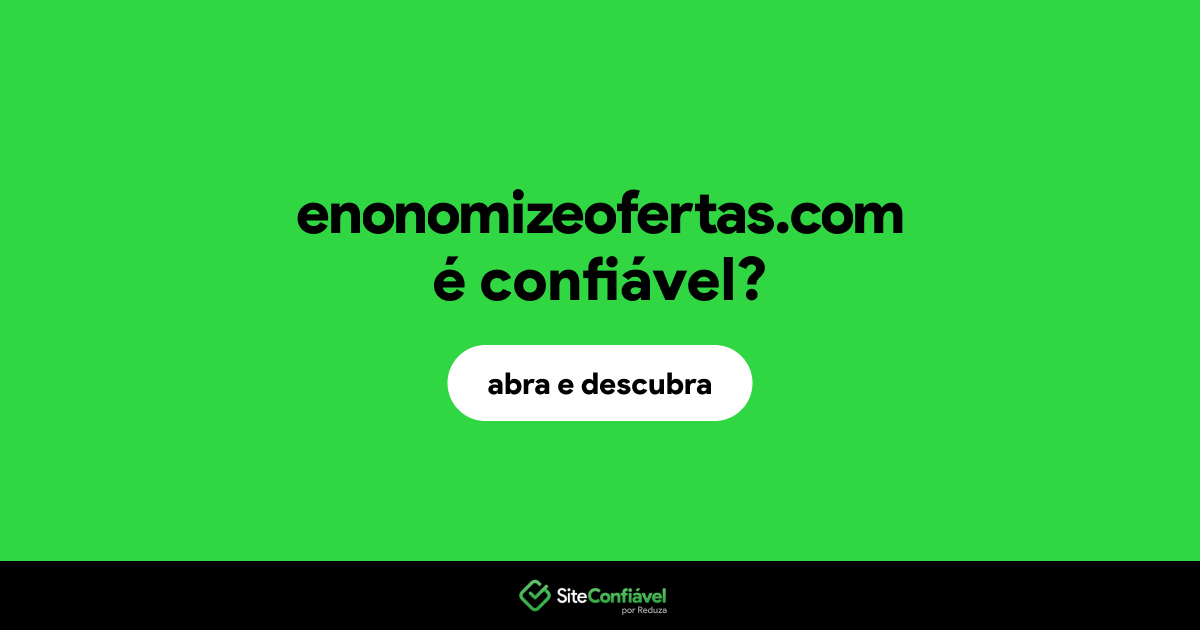O site enonomizeofertas.com é confiável?