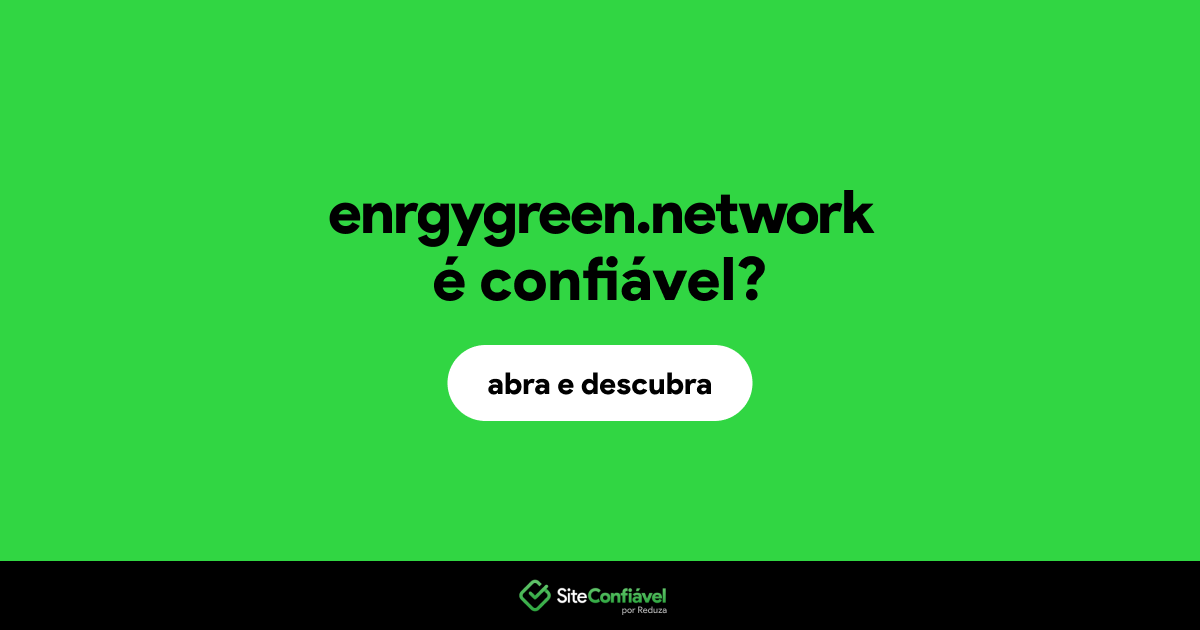 O site enrgygreen.network é confiável?