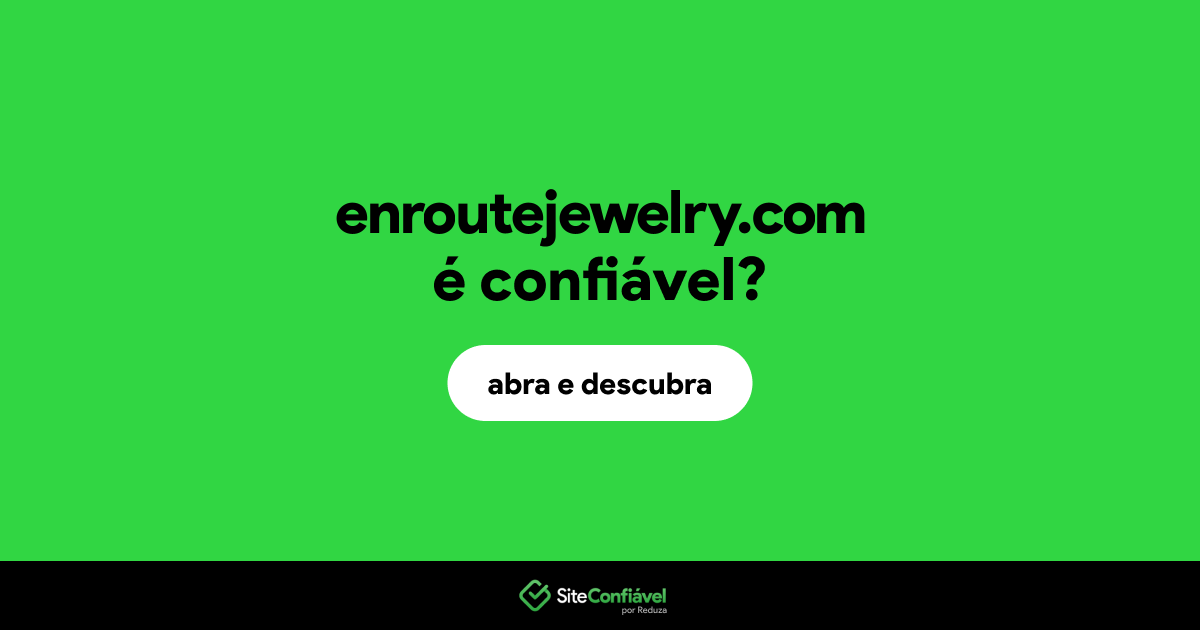 O site enroutejewelry.com é confiável?