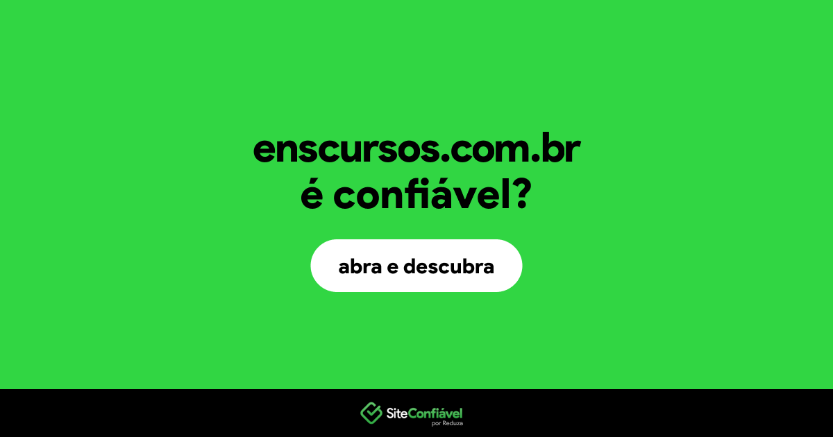 O site enscursos.com.br é confiável?