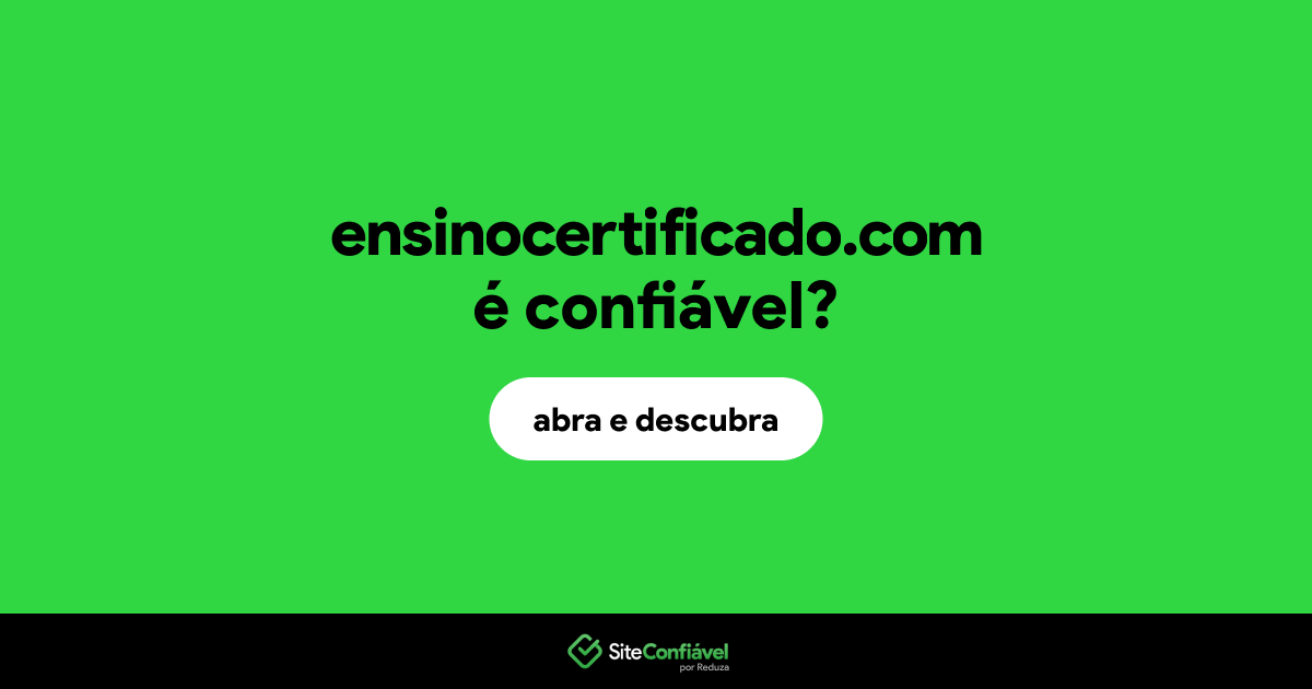 O site ensinocertificado.com é confiável?