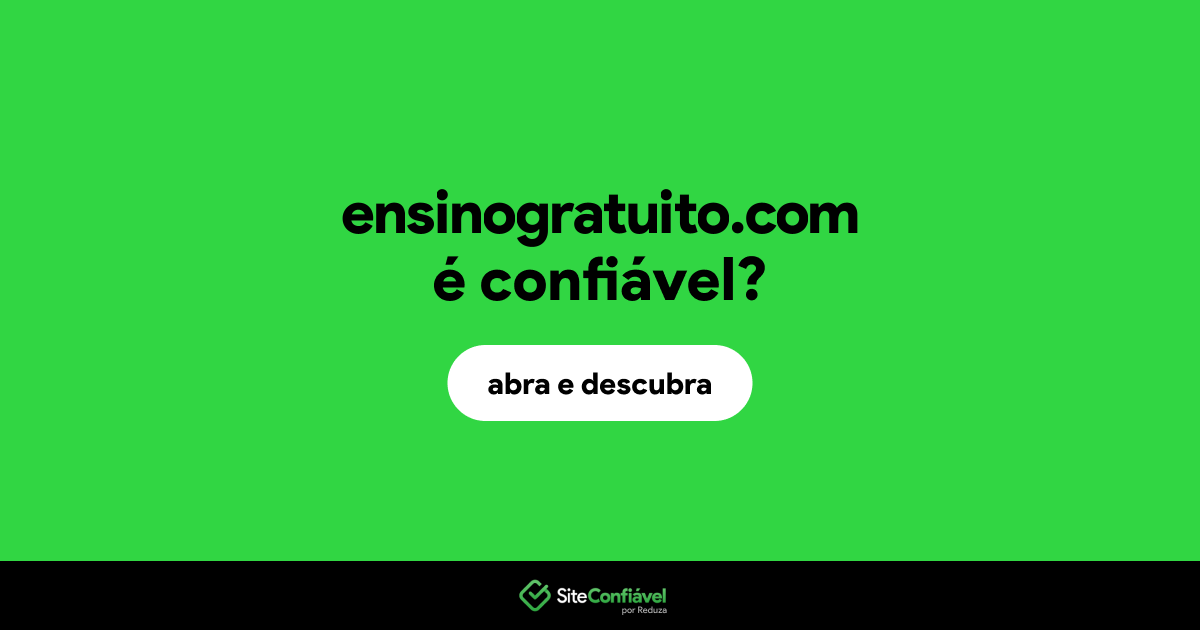 O site ensinogratuito.com é confiável?