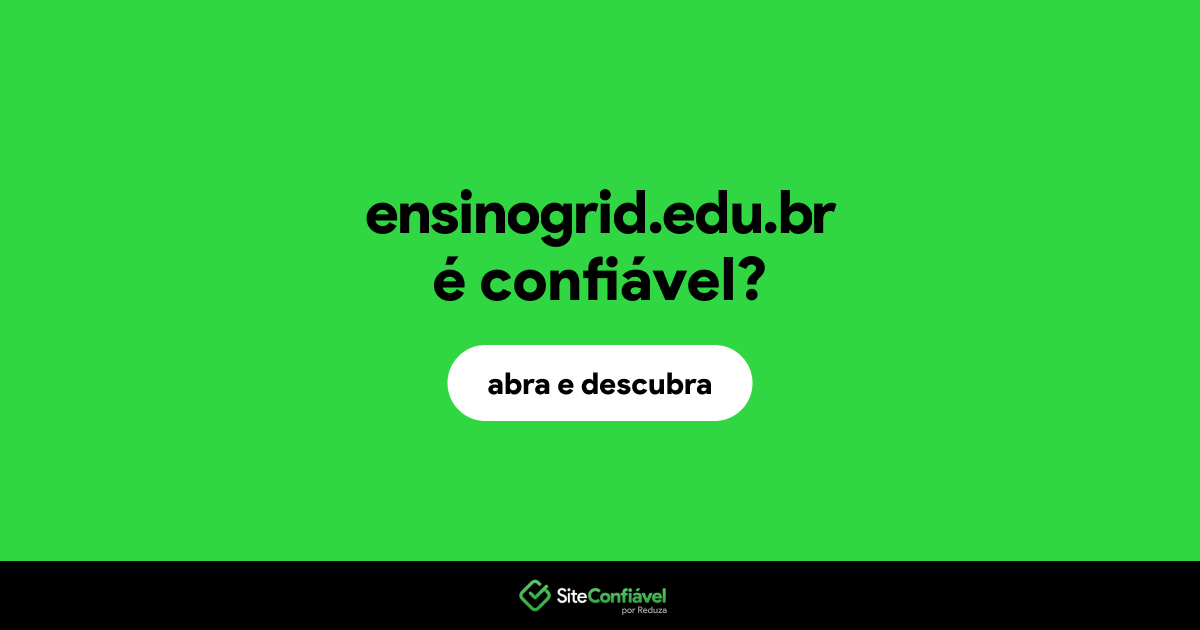 O site ensinogrid.edu.br é confiável?