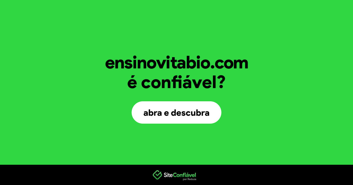 O site ensinovitabio.com é confiável?