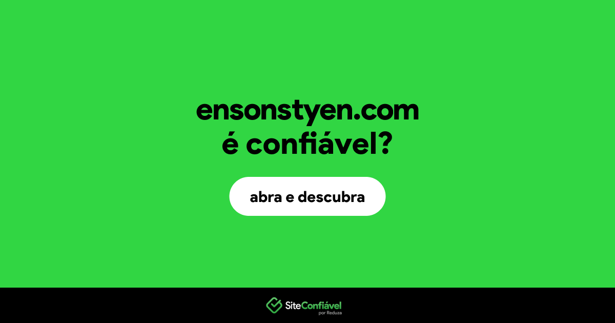 O site ensonstyen.com é confiável?