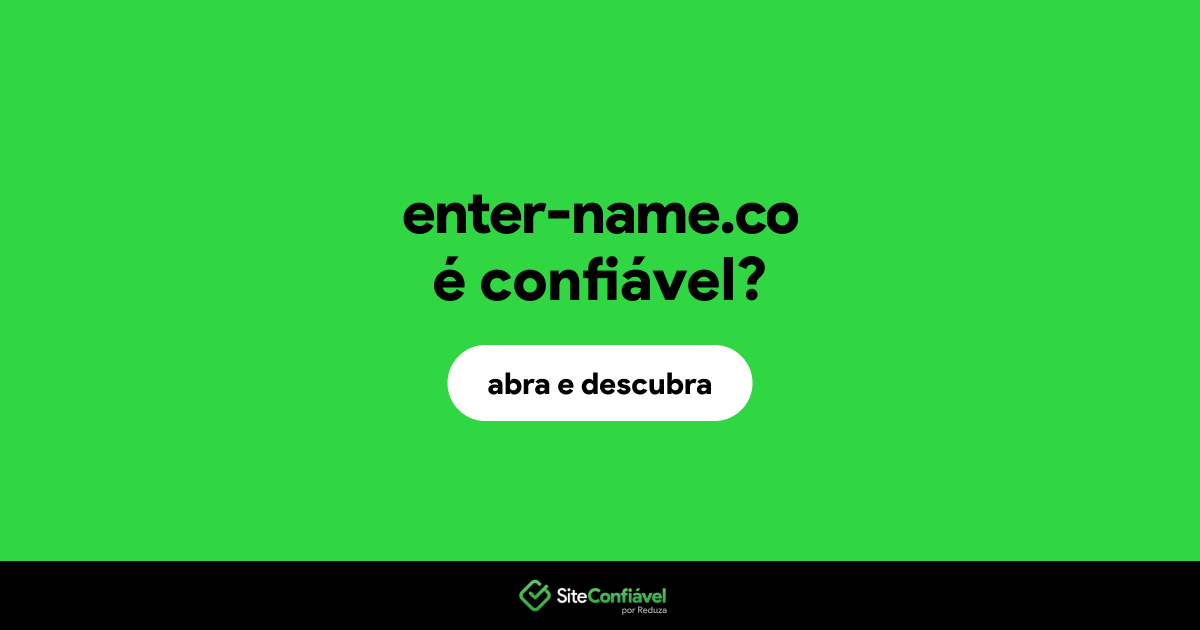 O site enter-name.co é confiável?