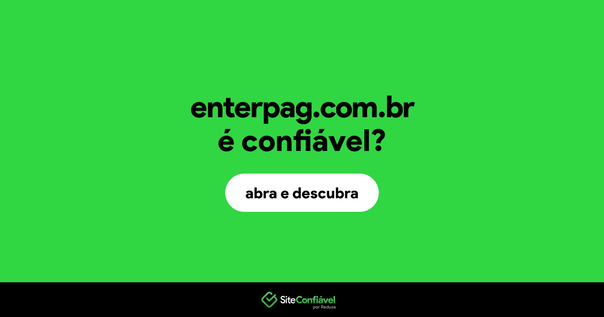 O site enterpag.com.br é confiável?