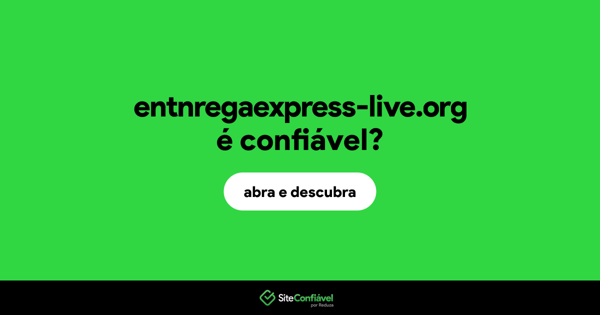O site entnregaexpress-live.org é confiável?