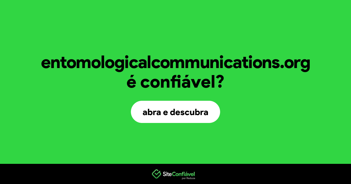 O site entomologicalcommunications.org é confiável?