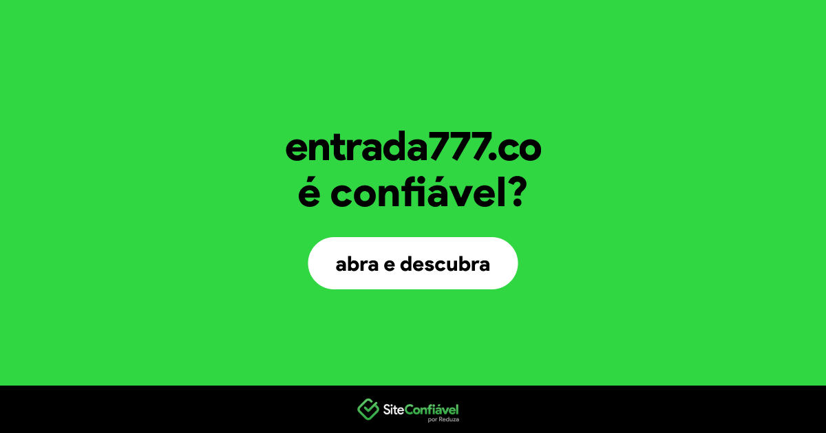 O site entrada777.co é confiável?