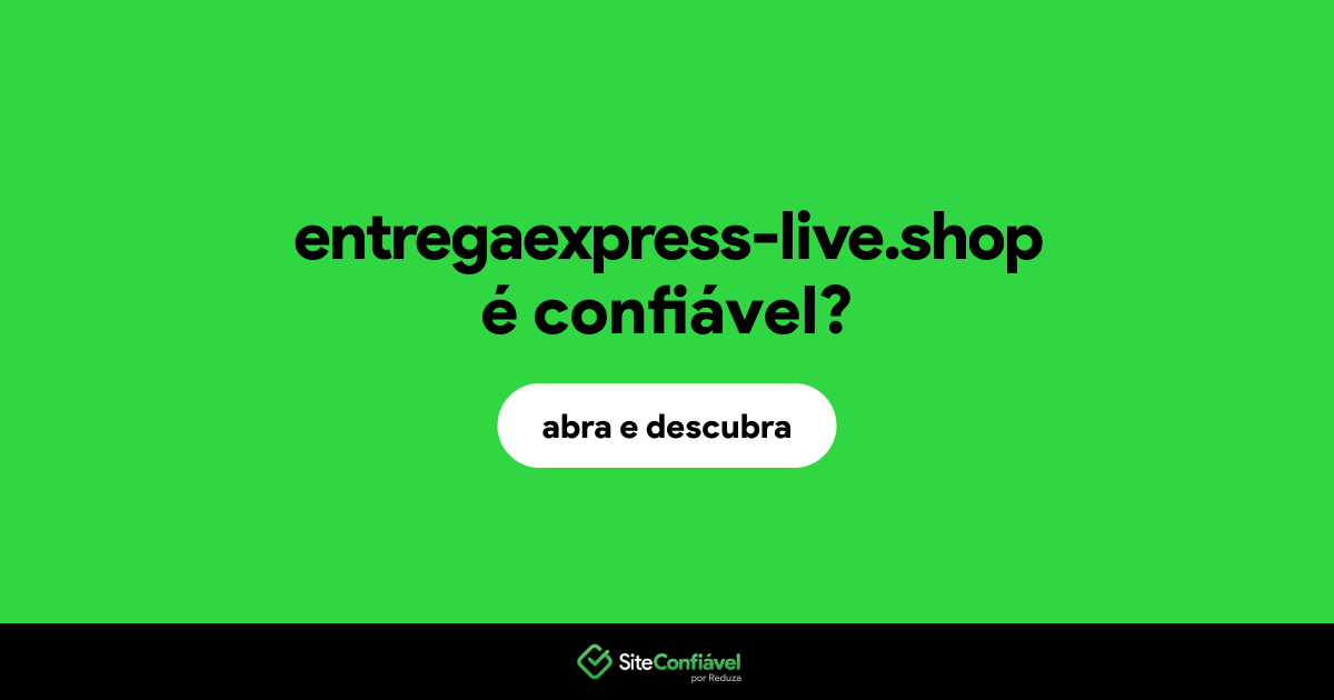 O site entregaexpress-live.shop é confiável?