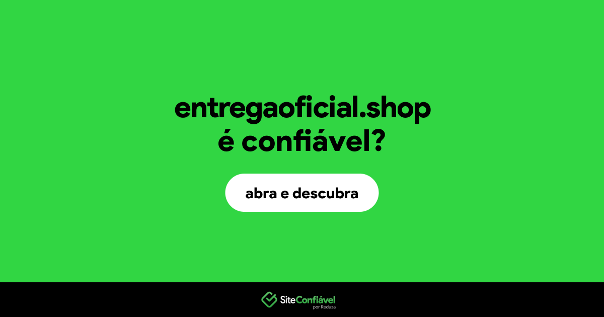 O site entregaoficial.shop é confiável?