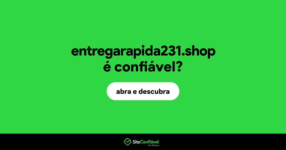 O site entregarapida231.shop é confiável?