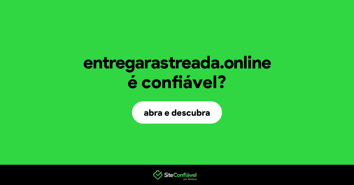 O site entregarastreada.online é confiável?