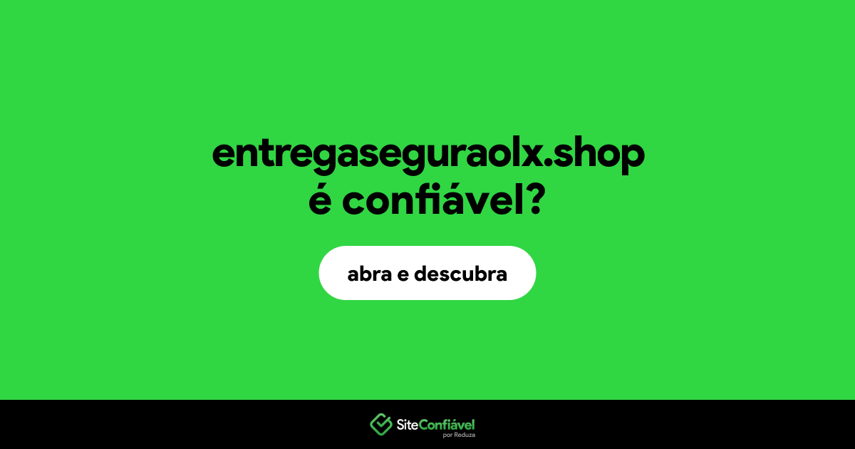 O site entregaseguraolx.shop é confiável?