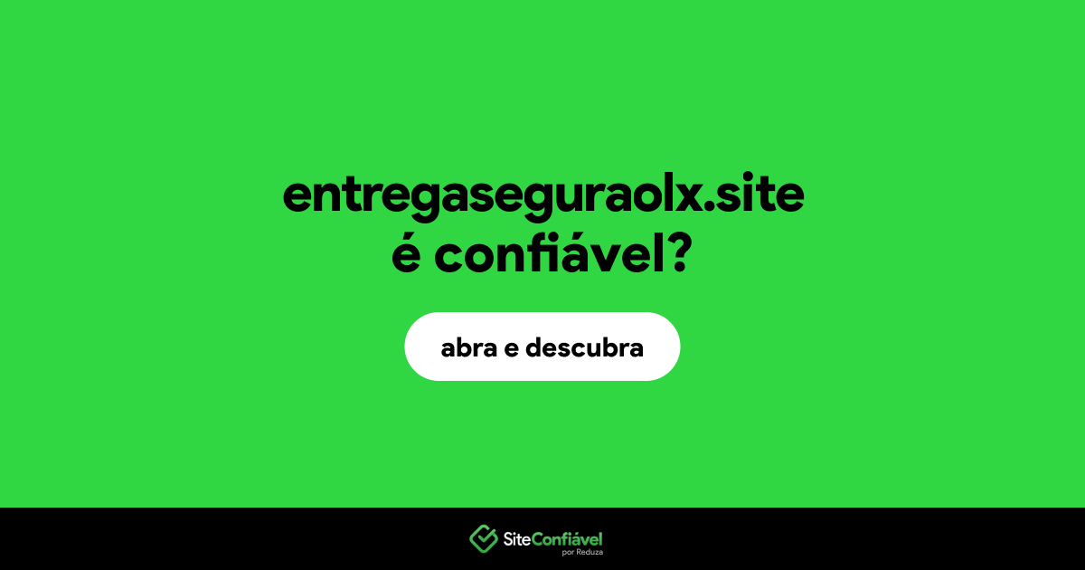 O site entregaseguraolx.site é confiável?