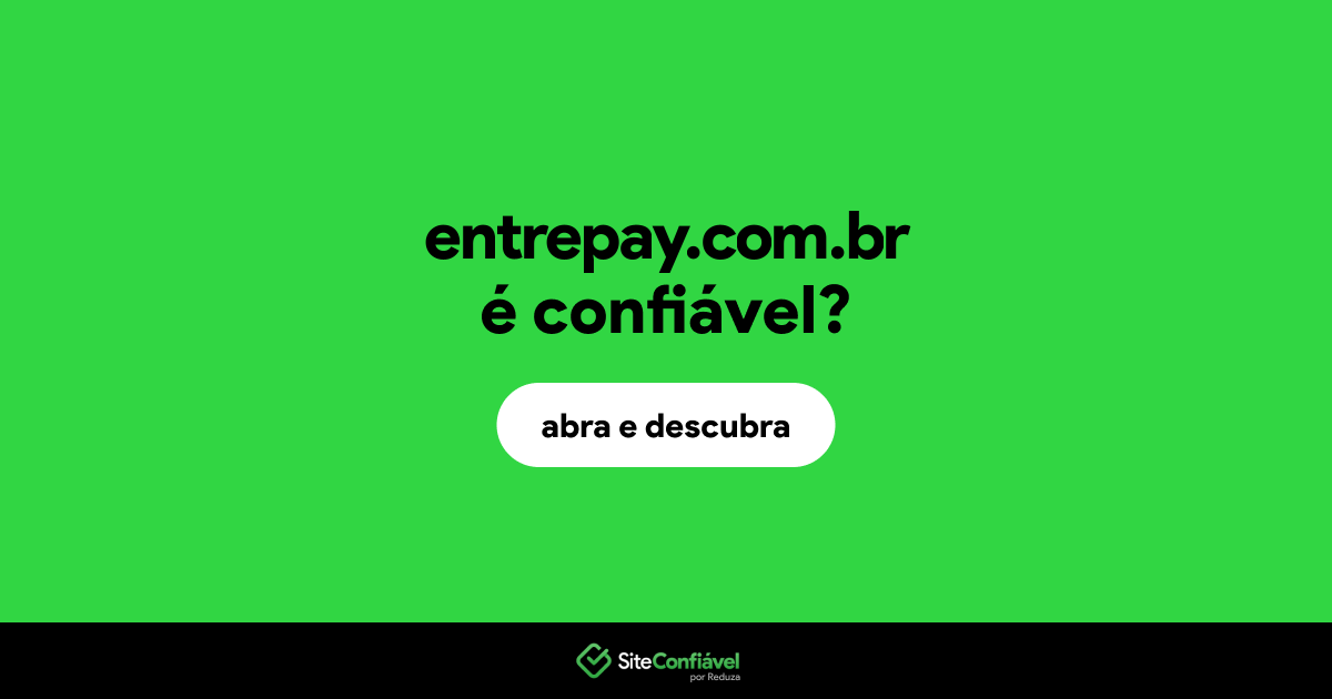 O site entrepay.com.br é confiável?