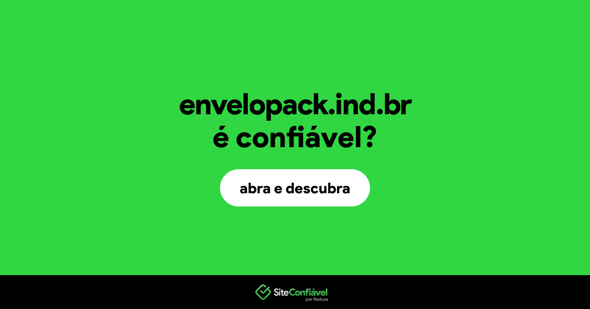 O site envelopack.ind.br é confiável?