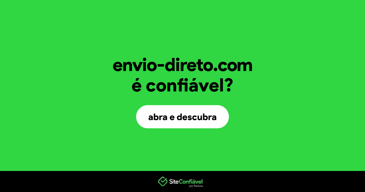 O site envio-direto.com é confiável?