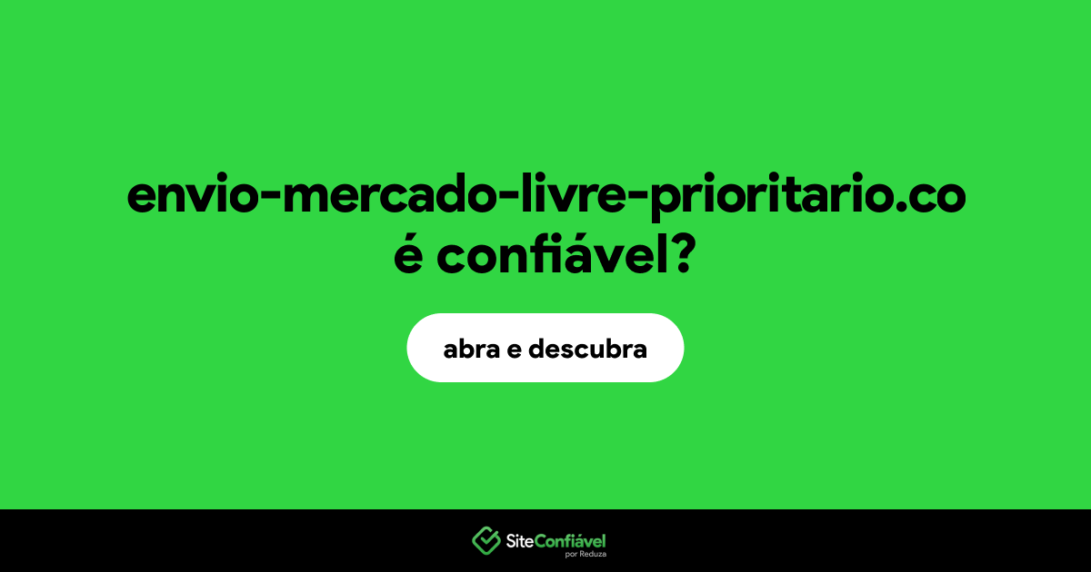 O site envio-mercado-livre-prioritario.co é confiável?